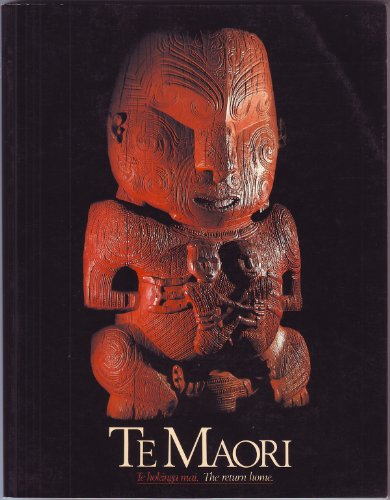 9780864631480: Te Maori Te Hokinga Mai - The Return Home. Bilingual. Publ. by the Te Maori M...