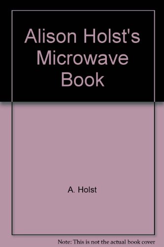 Beispielbild fr Alison Holst's Microwave Book zum Verkauf von Books@Ruawai