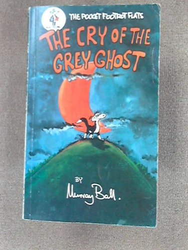 Stock image for THE CRY OF THE GREY GHOST (Pocket Footrot Flats) for sale by ThriftBooks-Atlanta