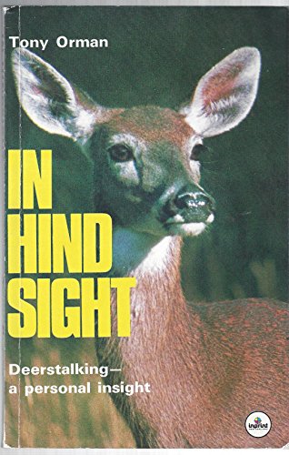 In Hindsight: Deerstalking--a Personal Insight