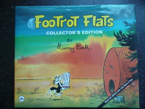 FOOTROT FLATS COLLECTOR'S EDITION (Based on Volumes 1, 2, 3 & 4) (9780864640949) by Ball, Murray