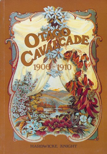 Stock image for Otago cavalcade 1906 -1910 for sale by Book Express (NZ)