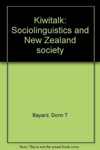 Stock image for Kiwitalk: Sociolinguistics and New Zealand Society for sale by Books@Ruawai