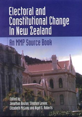 Imagen de archivo de Electoral and Constitutional Change In New Zealand: An MMP Source Books a la venta por Book Express (NZ)