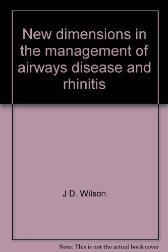 New Dimensions in the Management of Asthma and Rhinitis