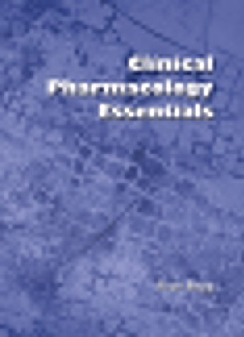 Clinical Pharmacology Essentials (9780864710826) by Evan Begg