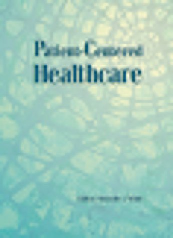 Patient-Centered Healthcare (9780864710895) by Wilde, M.