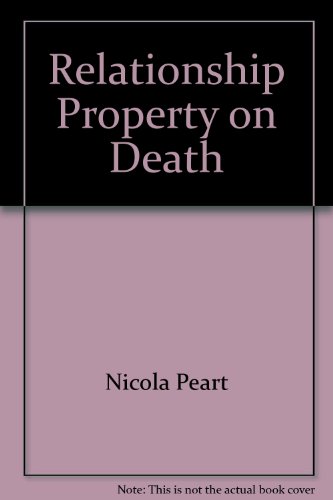 Relationship Property on Death (9780864724779) by Nicola Peart; Mark Henaghan; Jacinta Ruru; Shelley Griffiths; Andrew Beck; Andrew Belcher