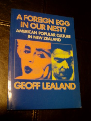 Stock image for A Foreign Egg in Our Nest - American Popular Culture in New Zealand for sale by Jason Books