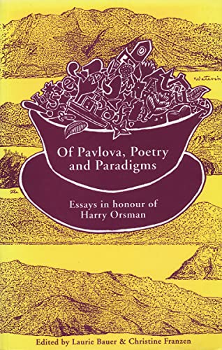 Imagen de archivo de Of pavlova, poetry and paradigms: Essays in honour of Harry Orsma n a la venta por Book Express (NZ)