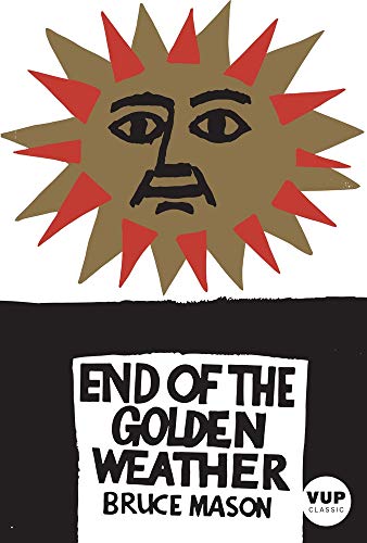 Imagen de archivo de The End of the Golden Weather (VUP Classic) a la venta por WorldofBooks
