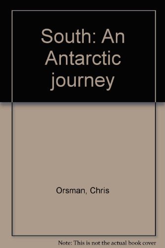 Stock image for South - An Antarctic Journey for sale by Jason Books