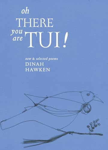 Imagen de archivo de Oh There You Are Tui: New and Selected Poems a la venta por Wonder Book
