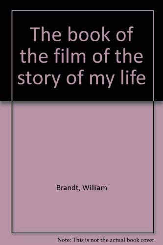 Stock image for The Book of the Film of the Story of My Life for sale by Book Express (NZ)