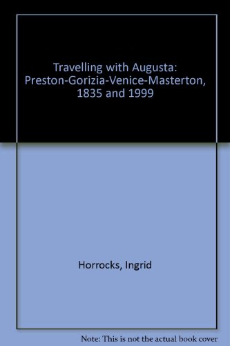 Beispielbild fr Travelling With Augusta 1835 and 1999 zum Verkauf von AwesomeBooks