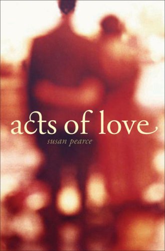 Acts of Love (9780864735652) by Pearce, Susan