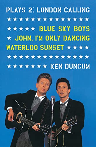 Beispielbild fr Plays 2: London Calling: Blue Sky Boys; John, I'm Only Dancing; Waterloo Sunset zum Verkauf von Books From California