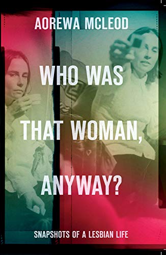 Stock image for Who Was That Woman Anyway Snapshots of a Lesbian Life for sale by PBShop.store US