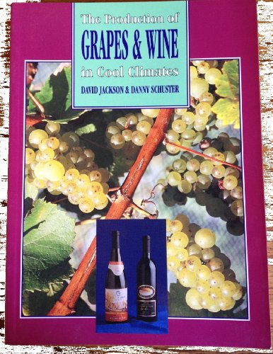 9780864760647: Production of Grapes and Wine in Cool Climates