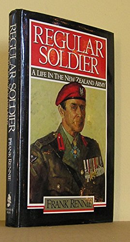 Stock image for Regular soldier a life in the New Zealand army for sale by Book Express (NZ)