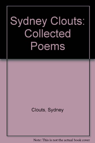 Beispielbild fr Sydney Clouts: Collected Poems zum Verkauf von WorldofBooks