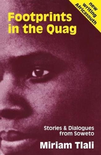 9780864861269: Footprints in the Quag: Stories & dialogues from Soweto (New writing Africasouth)