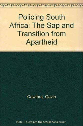Policing South Africa: The South African police & the transition from apartheid (9780864862617) by Gavin Cawthra