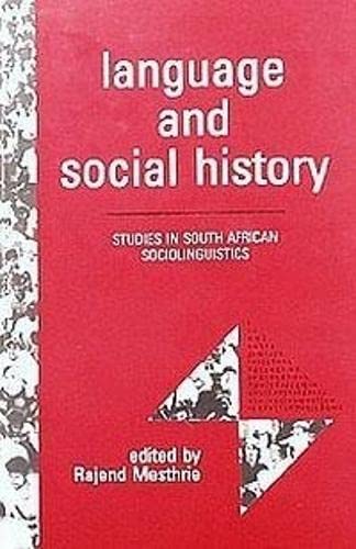 Stock image for Language and Social History: Studies in South African Sociolinguistics for sale by Cambridge Rare Books