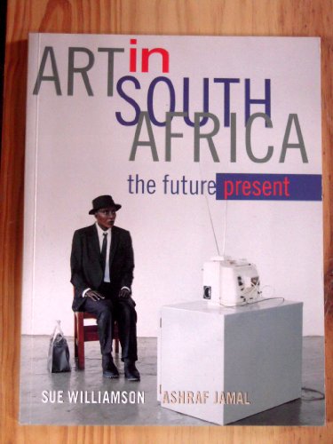 Stock image for Art in South Africa: The Future Present for sale by Star 'N Space Books