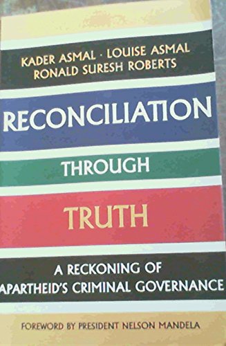 Beispielbild fr Reconciliation Through Truth: a Reckoning of Apartheid's Criminal Governance zum Verkauf von Better World Books