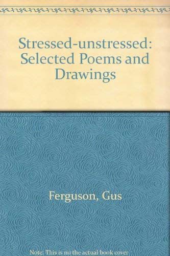 Beispielbild fr Stressed-unstressed: Selected Poems and Drawings zum Verkauf von AwesomeBooks