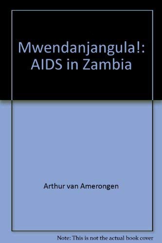Mwendanjangula! Aids in Zambia