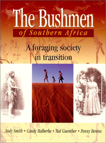 9780864864192: The Bushmen of Southern Africa: A Foraging Society in Transition