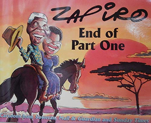 Beispielbild fr End of Part One: Cartoons from Sowetan, Mail & Guardian and Sunday Times zum Verkauf von Basler Afrika Bibliographien