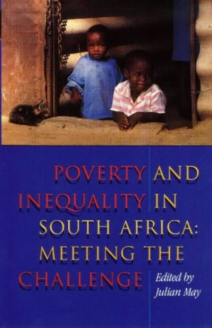 Poverty and Inequality in South Africa: Meeting the Challenge,