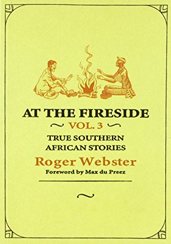 Imagen de archivo de At the Fireside: Vol 3 - TRUE SOUTHERN AFRICAN STORIES a la venta por Chapter 1