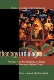 9780864866059: Theology in Dialogue: The Impact of the Arts, Humanities, and Science on Contempory Religious Thought