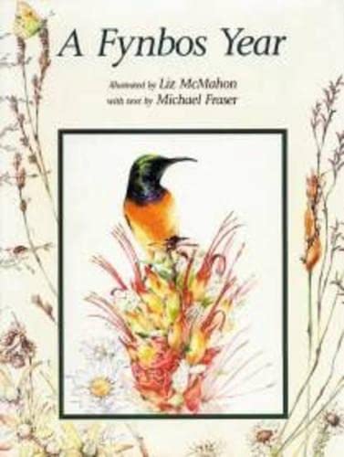 A Fynbos Year (9780864866448) by Liz McMahon; Michael Fraser