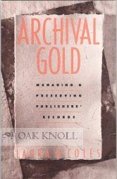 Archival Gold: Managing & Preserving publishers' Records