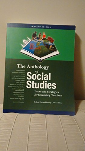 Beispielbild fr THE ANTHOLOGY OF SOCIAL STUDIES ISSUES AND STRATEGIES FOR SECONDARY TEACHERS UPDATED 2016 EDITION zum Verkauf von Better World Books