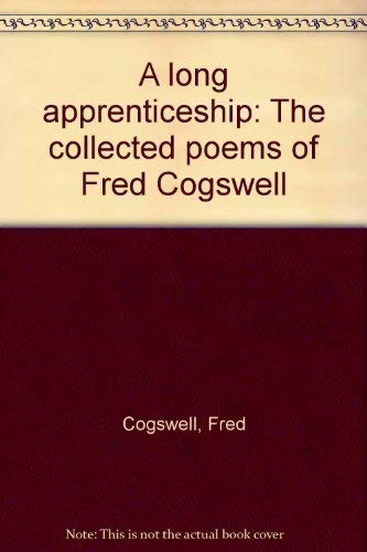 A LONG APPRENTICESHIP: COLLECTED POEMS