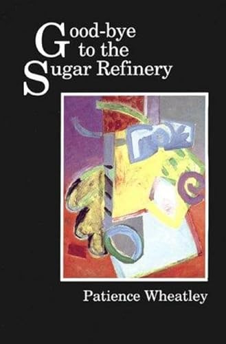 Stock image for Good-Bye to the Sugar Refinery for sale by Companion Books