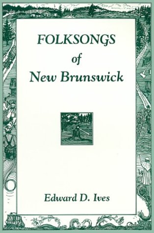 Beispielbild fr Folksongs of New Brunswick zum Verkauf von ThriftBooks-Dallas
