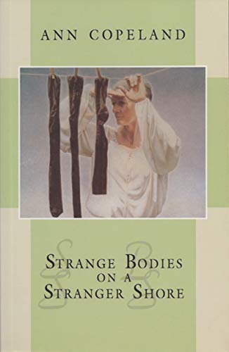 Stock image for Strange Bodies on a Stranger Shore for sale by Booked Experiences Bookstore