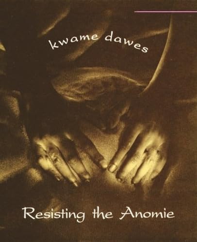 Resisting the Anomie (9780864921475) by Dawes, Kwame