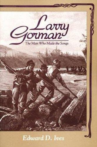 Beispielbild fr LARRY GORMAN THE MAN WHO MADE THE SONGS zum Verkauf von Artis Books & Antiques