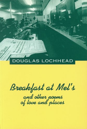 Breakfast at Melâ€™s: and Other Poems of Love and Places (9780864922281) by Lochhead, Douglas