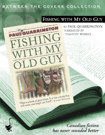 Fishing With My Old Guy (9780864922397) by Quarrington, Paul; Weber, Timothy