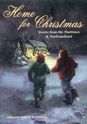 Beispielbild fr Home for Christmas : Stories from the Maritimes and Newfoundland zum Verkauf von Better World Books