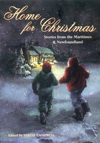Stock image for Home for Christmas: Stories from the Maritimes & Newfoundland. for sale by B-Line Books